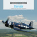 Corsair: Vought's F4U in World War II and Korea by David Doyle