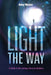 Light the Way: A Guide to Becoming a Rescue Medium by Amy Major
