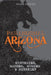 Paranormal Arizona: Mysteries, Mayhem, Murder, and Mischief by Renee Harper