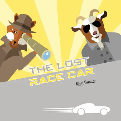 The Lost Race Car: A Fox and Goat Mystery by Misti Kenison