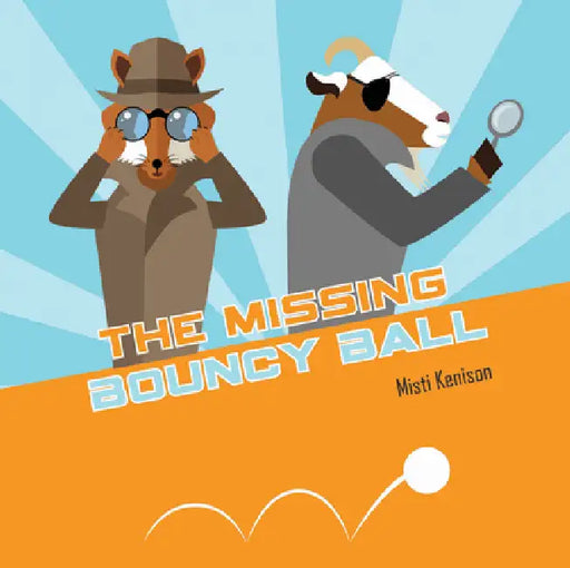 The Missing Bouncy Ball: A Fox and Goat Mystery by Misti Kenison
