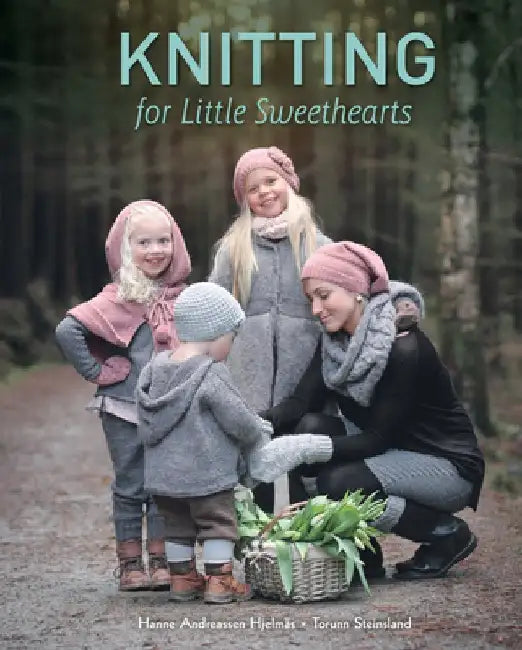 Knitting for Little Sweethearts by Hanne Andreassen Hjelmas