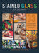Stained Glass for Beginners: 33 Contemporary Projects Using Copper Foil by Jacqui Holmes