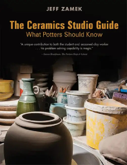 The Ceramics Studio Guide by Jeff Zamek