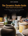 The Ceramics Studio Guide by Jeff Zamek
