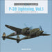 P38 Lightning Vol.1: Lockheed's Xp38 to P38h in World War II by David Doyle
