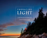 Embracing Light: A Year in Acadia National Park & Mount Desert Island by Scott Erskine