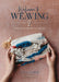 Welcome to Weaving 2: Techniques and Projects to Take You Further by Lindsey Campbell