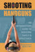 Shooting Handguns: An Introductory Guide to Shooting Safely and Effectively by Gregory M. Wier