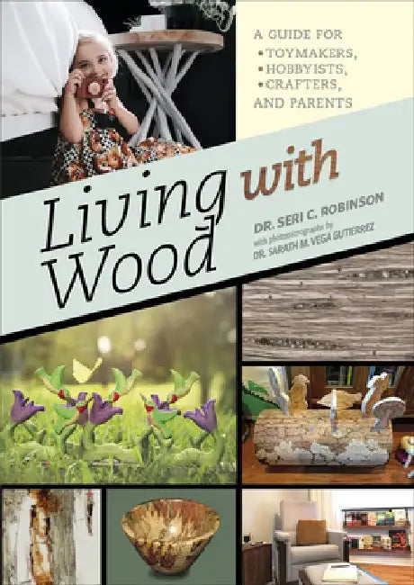 Living with Wood by Seri C. Robinson
