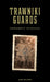Trawniki Guards: Foot Soldiers of the Holocaust, Vol. 1 by Josh Baldwin