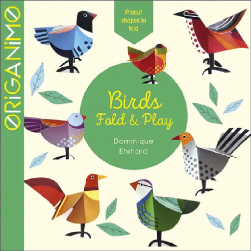 Birds: Fold & Play by Dominique Ehrhard