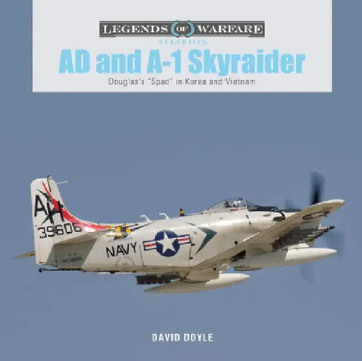 AD and A-1 Skyraider by David Doyle