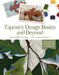 Tapestry Design Basics and Beyond: Planning and Weaving with Confidence by Rebecca Mezoff