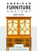 American Furniture Anatomy: A Guide to Forms and Features by Kerry Pierce