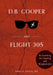 D. B. Cooper and Flight 305: Re-Examining the Hijacking and Disappearance by Robert H. Edwards