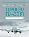 Tupolev Tu-22m: Soviet/Russian Swing-Wing Heavy Bomber by Yefim Gordon
