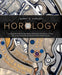 Horology: An Illustrated Primer on the History, Philosophy, and Science of Time, with an Overview of the Wristwatch and the Watc by Barry Kaplan
