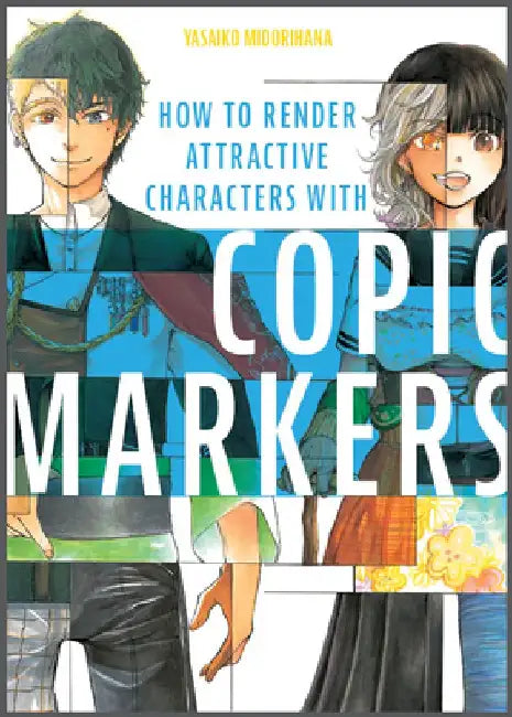 How to Render Attractive Characters with Copic Markers by Yasaiko Midorihana