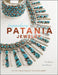 Legendary Patania Jewelry: In the Tradition of the Southwest by Kim Messier, Pat Messier
