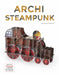 Archisteampunk by Dominique Ehrhard