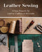 Leather Sewing: 8 New Projects for Leather Crafters of All Levels by Carsten Bothe