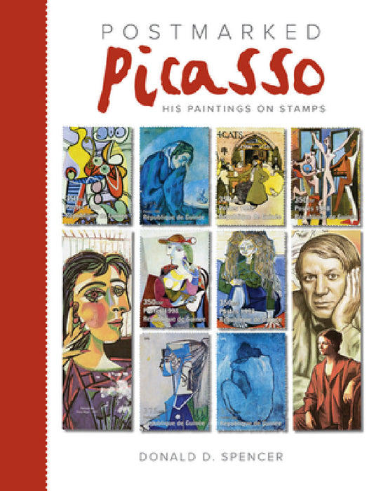 Postmarked Picasso: His Paintings on Stamps by Donald D. Spencer