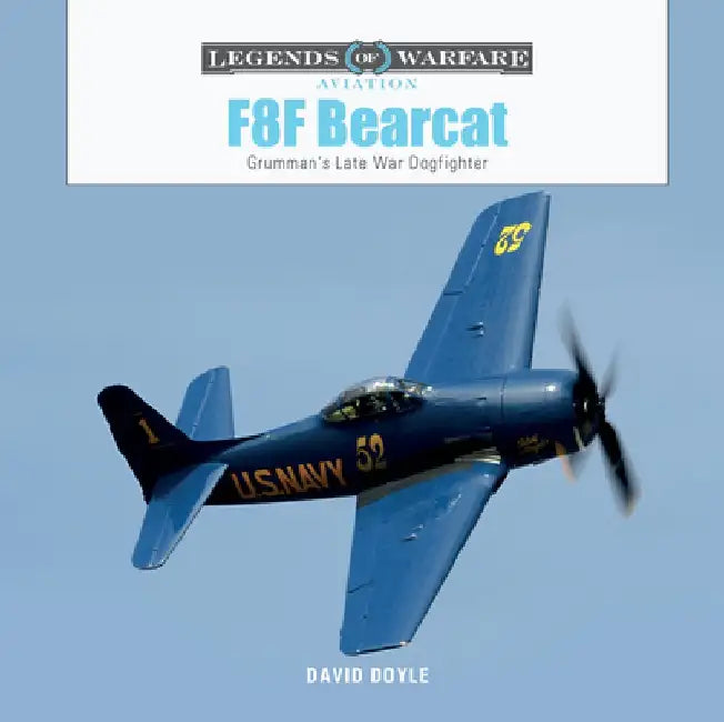F8f Bearcat: Grumman's Late-War Dogfighter by David Doyle