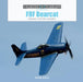 F8f Bearcat: Grumman's Late-War Dogfighter by David Doyle