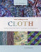 The Cumulative Cloth, Dry Techniques: A Guide to Fabric Color, Pattern, Construction, and Embellishment by Susan Brandeis