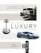 The Art of Luxury Design: A Celebration of the World's Most Exquisite Goods by Steve Huyton