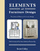 Elements of Furniture Design: Principles and History of Furniture Design with Analysis of Furniture Made by Thomas Day by Scott Coley