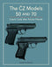 The Čz Models 50 and 70: Czech Cold War Police Pistols by James D. Brown