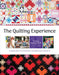 The Quilting Experience: A Celebration of Community and Patchwork Patterns by Victoria Findlay Wolfe