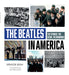 The Beatles in America: The Stories, the Scene, the Memories by Spencer Leigh