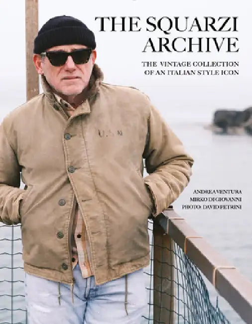The Squarzi Archive: The Vintage Collection of an Italian Fashion Icon by Andrea Ventura
