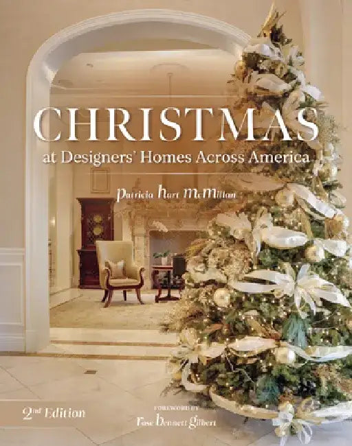 Christmas at Designers' Homes Across America, 2nd Edition by Patricia Hart McMillan