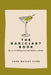 The Bar(c)Art Book: The Art of Crafting Tasty and Timeless Cocktails by Cece Bailey Page