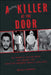 A Killer at the Door: The Dramatic Prison Break and Manhunt for Convicted Murderer Danilo Cavalcante by Bruce E. Mowday