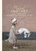 Magical Crochet: 13 Charming Patterns for Imaginative Crowns, Wings, Unicorns, and More by Jeanette Bøgelund Bentzen