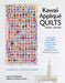 Kawaii Applique Quilts from Japan: How One Country’s Love of All Things Tiny Powers Today's Most Intricate Quilts (with 5 Projects from Top Designers) by Naomi Ichikawa