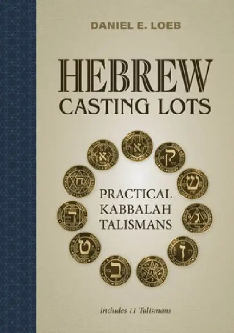 Hebrew Casting Lots: Practical Kabbalah Talismans (Book and Talisman Set) by Daniel E. Loeb