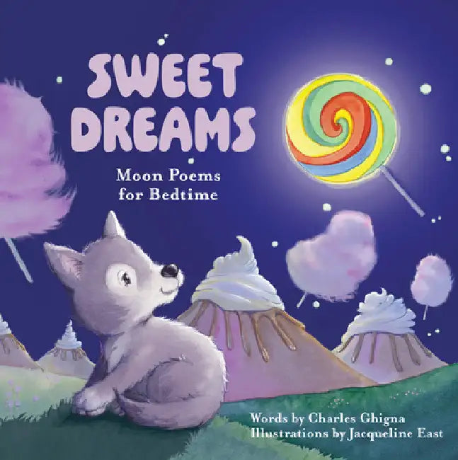 Sweet Dreams: Moon Poems for Bedtime by Ghigna, Charles