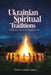 Ukrainian Spiritual Traditions: Myth and Magic for Modern Life by Tania Andrushko
