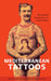 Mediterranean Tattoos: The History of Tattooing Since Its Earliest Origins by Luisa Gnecchi Ruscone, Guido Guerzoni