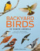 Backyard Birds of North America: A Guide to Identifying and Attracting Your Favorite Birds by Daniel O'Sullivan