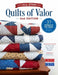 All-Star Quilts of Valor, 2nd Edition: 37 Patriotic Patterns from Star Designers by Quilts of Valor Foundation