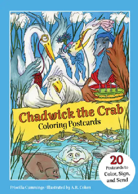 Chadwick the Crab's 40th Birthday Coloring Postcards: 20 Postcards to Color, Sign, and Send by Priscilla Cummings, A. R. Cohen