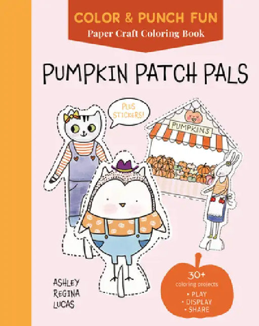 Pumpkin Patch Pals: Paper Craft Coloring Book by Ashley Regina Lucas