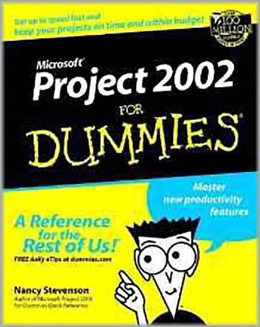 Microsoft Project 2002 For Dummies by Nancy Stevenson